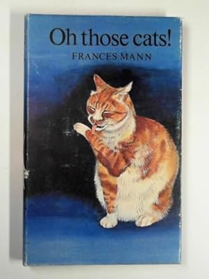 Seller image for Oh those cats! for sale by Cotswold Internet Books