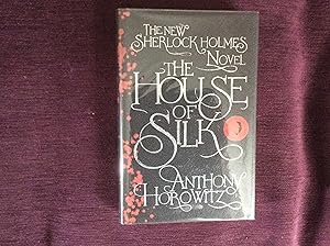 Bild des Verkufers fr The House of Silk: The New Sherlock Holmes Story ******SIGNED, LINED & DATED UK HB 1/1***** zum Verkauf von BRITOBOOKS