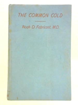 Bild des Verkufers fr The Common Cold and How to Fight It zum Verkauf von World of Rare Books