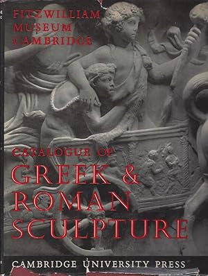 Bild des Verkufers fr A Catalogue of the Greek and Roman Sculpture in the Fitzwilliam Museum Cambridge zum Verkauf von ART...on paper - 20th Century Art Books