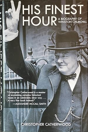 Image du vendeur pour His Finest Hour - A Biography of Winston Churchill mis en vente par Dr.Bookman - Books Packaged in Cardboard