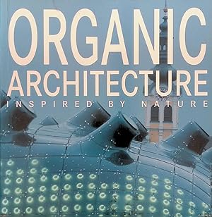 Imagen del vendedor de Organic Architecture: Inspired by Nature a la venta por Klondyke