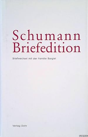 Bild des Verkufers fr Schumann-Briefedition. Serie I Familienbriefwechsel. Band 3: Briefwechsel Robert und Clara Schumanns mit der Familie Bargiel zum Verkauf von Klondyke