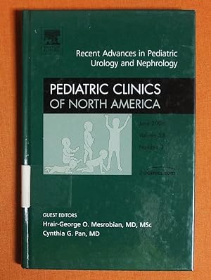 Seller image for Recent Advances in Pediatric Urology and Nephrology, An Issue of Pediatric Clinics, 1e (The Clinics: Internal Medicine) for sale by GuthrieBooks