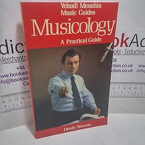 Musicology : A Practical Guide (Yehudi Menuhin Music Guides Series)