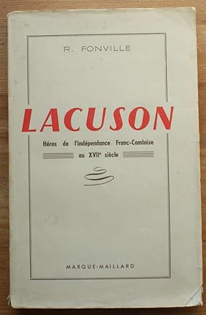Lacuson, héros de l'indépendance franc-comtoise au XVIIe siècle