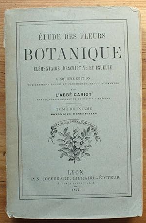 Imagen del vendedor de Etude des fleurs - Botanique lmentaire, descriptive et usuelle - Tome deuxime : botanique descriptive a la venta por Aberbroc