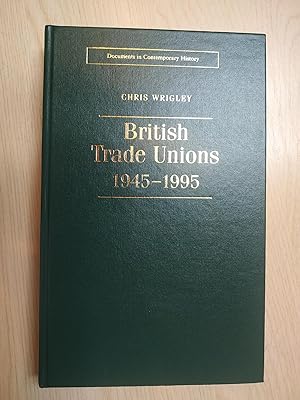 British Trade Unions (Documents in Contemporary History)