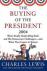 Seller image for The Buying of the President 2004 / Who's Really Bankrolling Bush and His Democratic Challengers--And What They Expect in Return for sale by Houtman Boeken