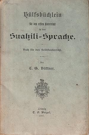 Hülfsbüchlein für den ersten Unterricht in der Suahili-Sprache. Buch für den Selbstunterricht.