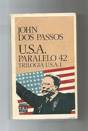 Image du vendeur pour U.S.A. Paralelo 42. Trilogía U.S.A. I. mis en vente par Librería El Cárabo