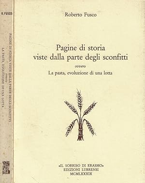 Bild des Verkufers fr Pagine di storia viste dalla parte degli sconfitti ovvero La pasta, evoluzione di una lotta zum Verkauf von Biblioteca di Babele