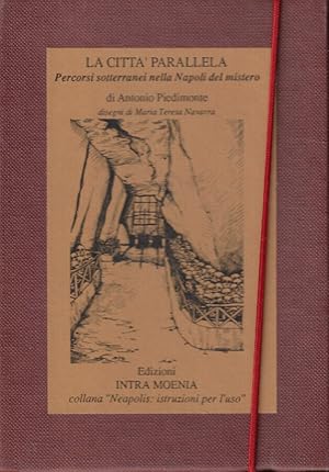 Bild des Verkufers fr La citt parallela Percorsi sotterranei nella Napoli del mistero zum Verkauf von Biblioteca di Babele