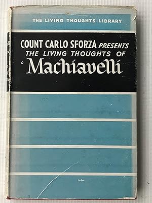 Immagine del venditore per The Living Thoughts of Machiavelli venduto da Beach Hut Books