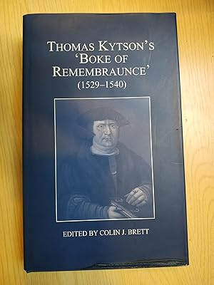 Thomas Kytson's 'Boke of Remembraunce' (1529-1540): VOLUME 54 (London Record Society, 54)