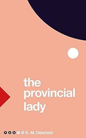 Bild des Verkufers fr The Provincial Lady (Pan 70th Anniversary) zum Verkauf von Redux Books