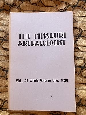 Bild des Verkufers fr The Missouri Archaeologist, Journal of the Missouri Archaeological Society: Volume 41, December 1980 zum Verkauf von TribalBooks