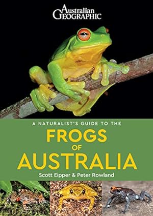 Imagen del vendedor de A Naturalist's Guide to the Frogs of Australia (Naturalists' Guides) a la venta por Redux Books