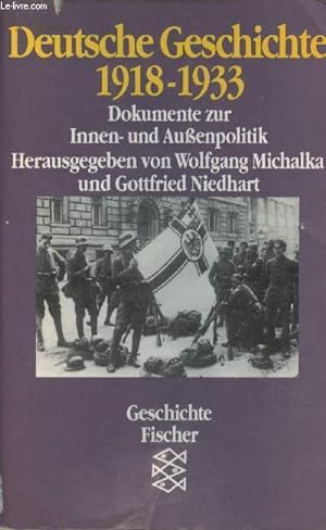 Immagine del venditore per Deutsche Geschichte 1918-1933 - Dokumente zur Innen- und Aussenpolitik venduto da Le-Livre