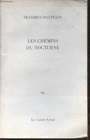 Bild des Verkufers fr Les chemins du nocturne- pomes zum Verkauf von Le-Livre
