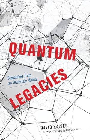 Seller image for Quantum Legacies : Dispatches from an Uncertain World for sale by GreatBookPrices