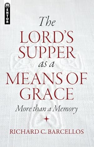 Seller image for Lord's Supper as a Means of Grace : More Than a Memory for sale by GreatBookPrices