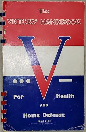 The Victory Handbook for Health and Home Defense