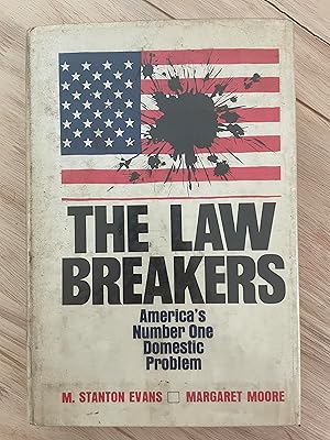 Seller image for The Law Breakers: America's Number One Domestic Problem for sale by Friends Of Bridgeport Public Library