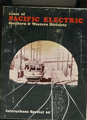 Seller image for LINES OF PACIFIC ELECTRIC: SOUTHERN & WESTER DISTRICTS for sale by Daniel Liebert, Bookseller