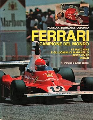 Seller image for Ferrari campione del mondo Le macchine e gli uomini di Maranello sette volte iridati for sale by Di Mano in Mano Soc. Coop