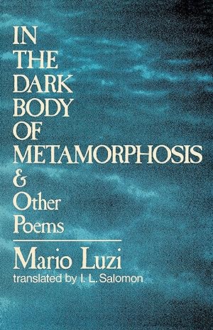 Seller image for In the Dark Body of Metamorphosis and Other Poems for sale by moluna