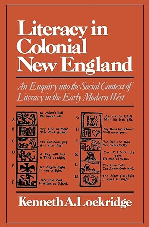 Seller image for Literacy in Colonial New England an Enquiry Into the Social Context of Literacy in the Early Modern West for sale by moluna