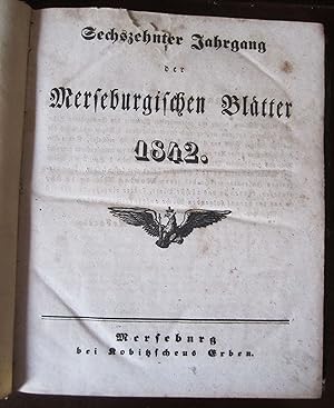 Sechszehnter (16.) Jahrgang der Merseburgischen Blätter 1842