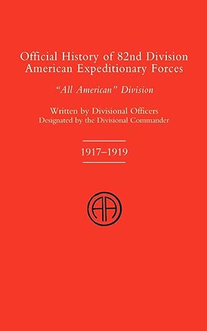 Seller image for Official History of the 82nd (American) Division Allied Expeditionary Forces for sale by moluna