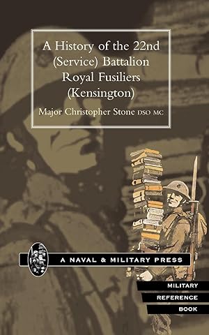 Seller image for HISTORY OF THE 22ND (SERVICE) BATTALION ROYAL FUSILIERS (KENSINGTON) for sale by moluna