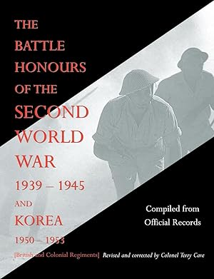 Imagen del vendedor de BATTLE HONOURS OF THE SECOND WORLD WAR 1939 - 1945 and KOREA 1950 - 1953 (British and Colonial Regiments) a la venta por moluna