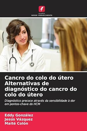 Imagen del vendedor de Cancro do colo do tero Alternativas de diagnstico do cancro do colo do tero a la venta por moluna