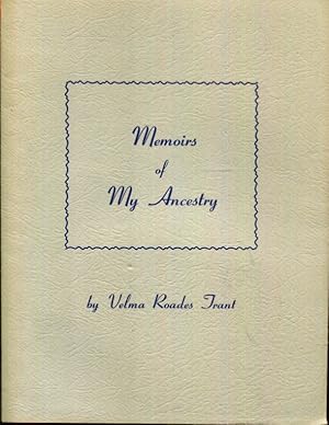 Seller image for Memoirs of my ancestry;: Genealogy of Valentine Roads and related families: Davis, Miller, Keplinger, Neyswanger for sale by Turgid Tomes