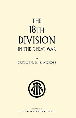 Image du vendeur pour The 18th Division in the Great War mis en vente par moluna