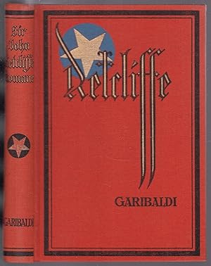 Seller image for Garibaldi (= Sir John Retcliff's Historische Romane. Bearbeitet und herausgegeben von Barthel-Winkler, Band 15) for sale by Graphem. Kunst- und Buchantiquariat