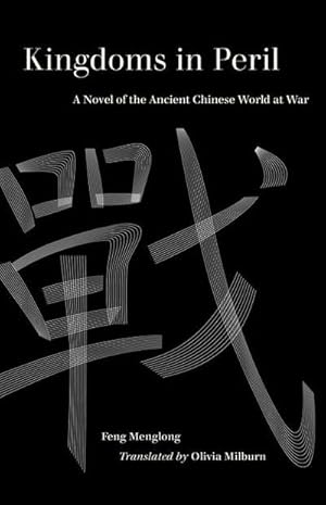 Bild des Verkufers fr Kingdoms in Peril : A Novel of the Ancient Chinese World at War zum Verkauf von AHA-BUCH GmbH