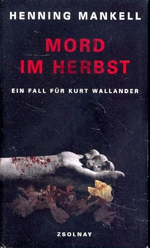 Mord im Herbst : Ein Fall für Kurt Wallander ;.