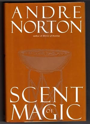 Immagine del venditore per Scent of Magic by Andre Norton (First Edition) venduto da Heartwood Books and Art