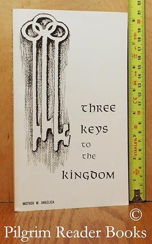 Three Keys To The Kingdom.