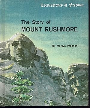 The Story of Mount Rushmore: Cornerstones of Freedom