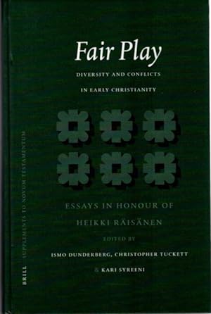 Immagine del venditore per FAIR PLAY: Diversity and Conflicts in Early Christianity: Essays in Honour of Heikki Risnen venduto da By The Way Books