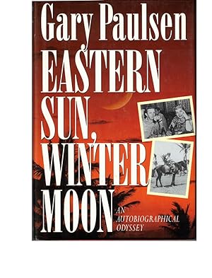 Bild des Verkufers fr Eastern Sun Winter Moon: An Autobiographical Odyssey zum Verkauf von Kenneth Mallory Bookseller ABAA