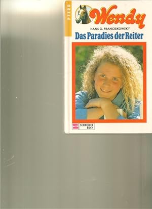 Seller image for Wendy. ( 2 Bcher) Band 1.: Das Paradies der Reiter. for sale by Ant. Abrechnungs- und Forstservice ISHGW