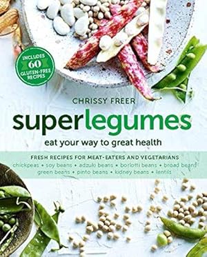 Immagine del venditore per Superlegumes: Eat your way to great health venduto da WeBuyBooks