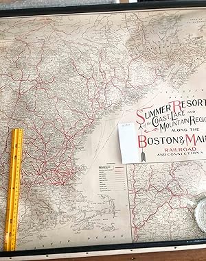 Wall Map Summer Resorts of the Coast, Lake and Mountain Regions Along the Bostpn & Maine Railroad...